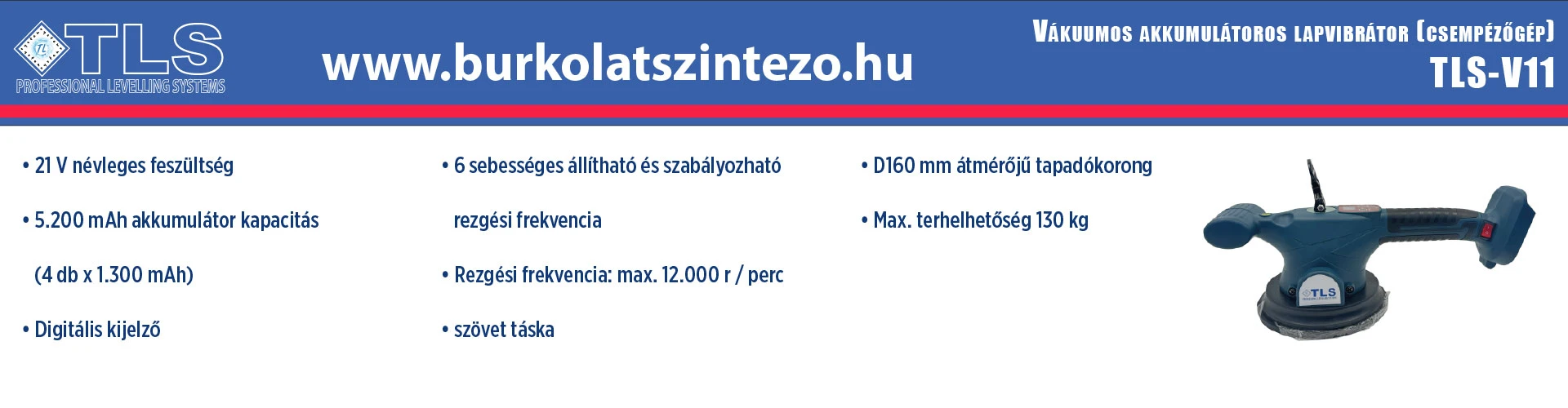 TLS Burkolatszintező rendszer